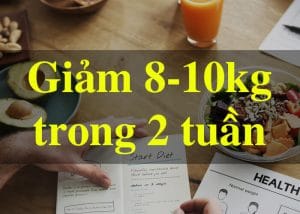 giảm 8-10kg trong 2 tuần